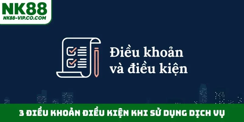 3 điều khoản điều kiện khi sử dụng dịch vụ