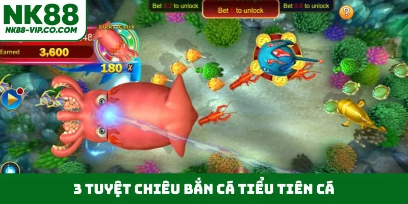 3 tuyệt chiêu bắn cá tiểu tiên cá
