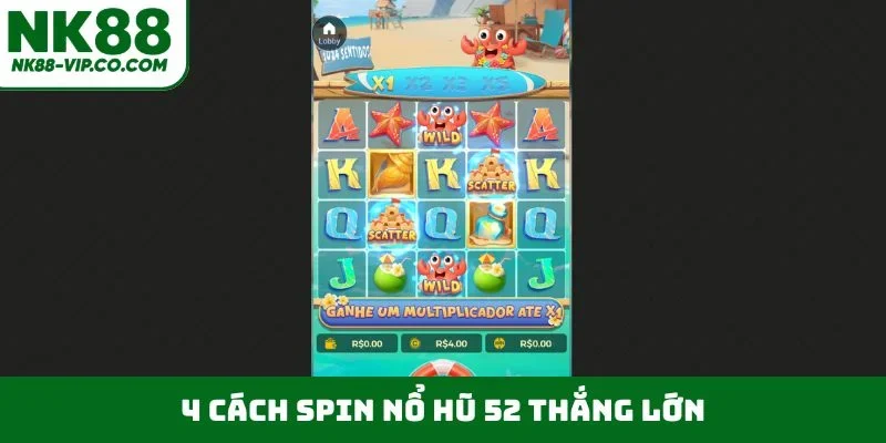 4 cách spin nổ hũ 52 thắng lớn
