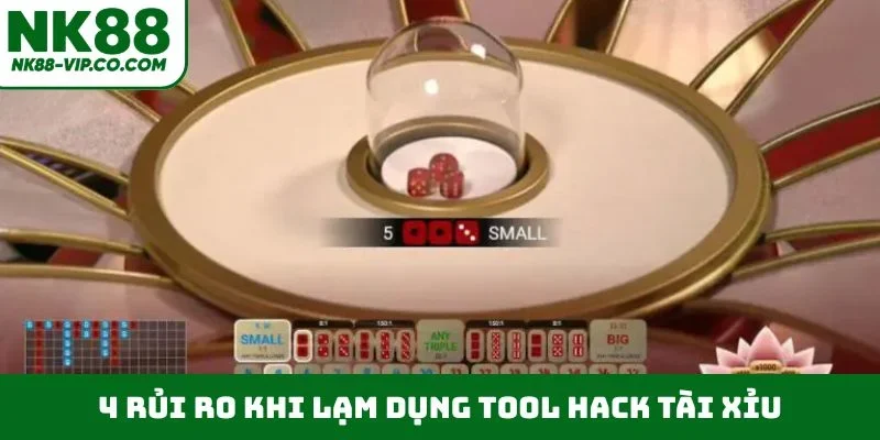 4 rủi ro khi lạm dụng tool hack tài xỉu