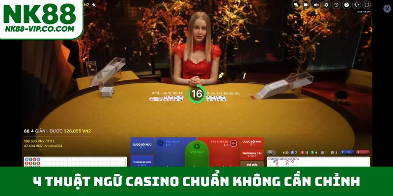4 thuật ngữ casino chuẩn không cần chỉnh