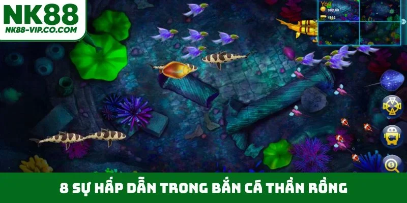 8 sự hấp dẫn trong bắn cá Thần Rồng