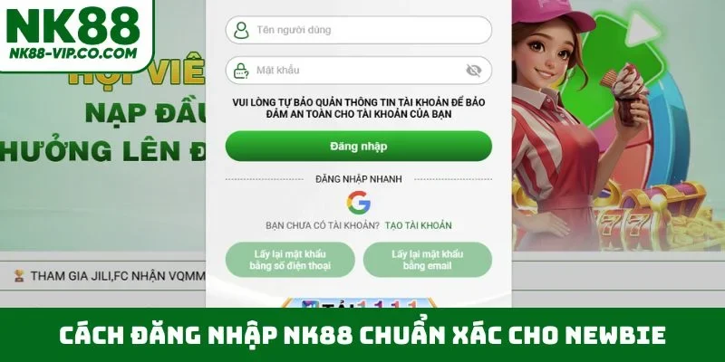 Cách đăng nhập NK88 chuẩn xác cho newbie