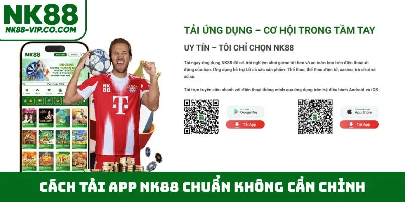 Cách tải app NK88 chuẩn không cần chỉnh