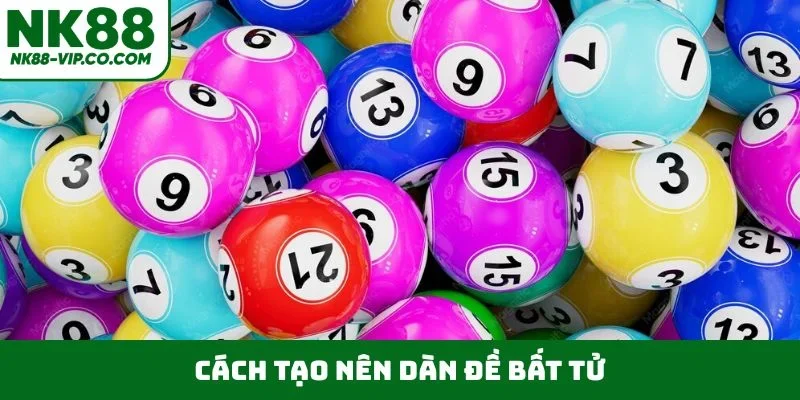 Cách tạo nên dàn đề bất tử