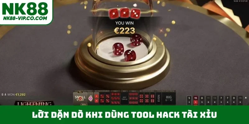 Lời dặn dò khi dùng tool hack tài xỉu