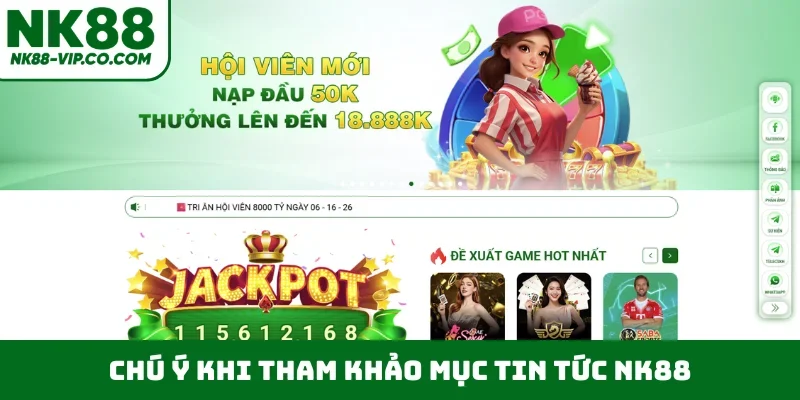 Chú ý khi tham khảo mục tin tức NK88