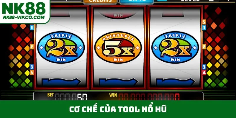 Cơ chế của tool nổ hũ