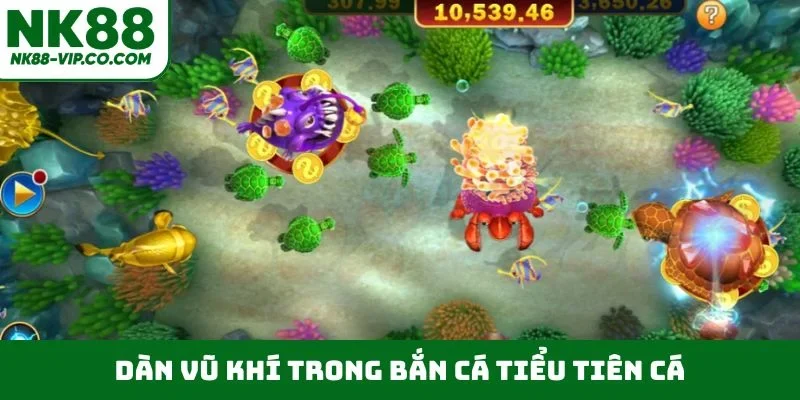 Dàn vũ khí trong bắn cá tiểu tiên cá