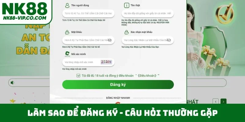 Làm sao để đăng ký - Câu hỏi thường gặp