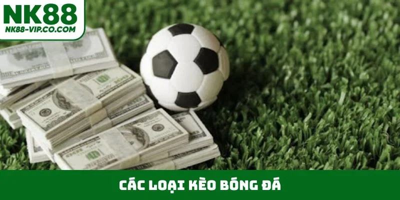 các loại kèo bóng đá