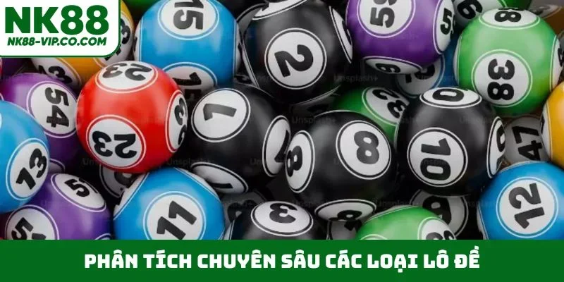 Phân tích chuyên sâu các loại lô đề