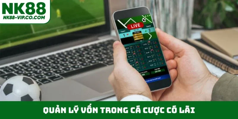 Quản lý vốn trong cá cược có lãi