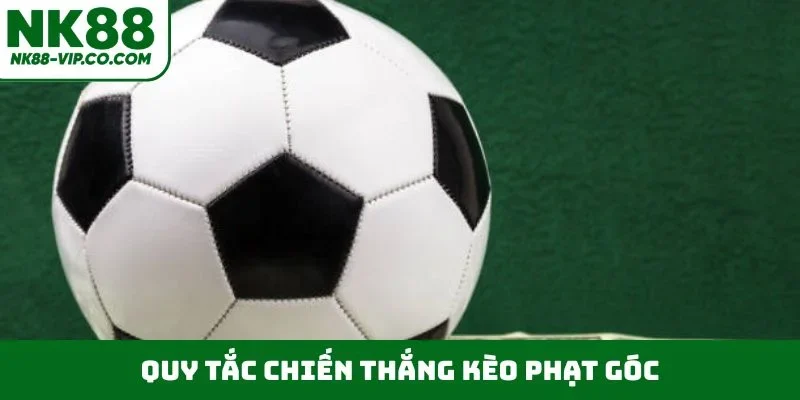 Quy tắc chiến thắng kèo phạt góc