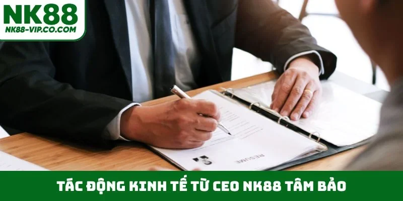 Tác động kinh tế từ CEO NK88 Tâm Bảo