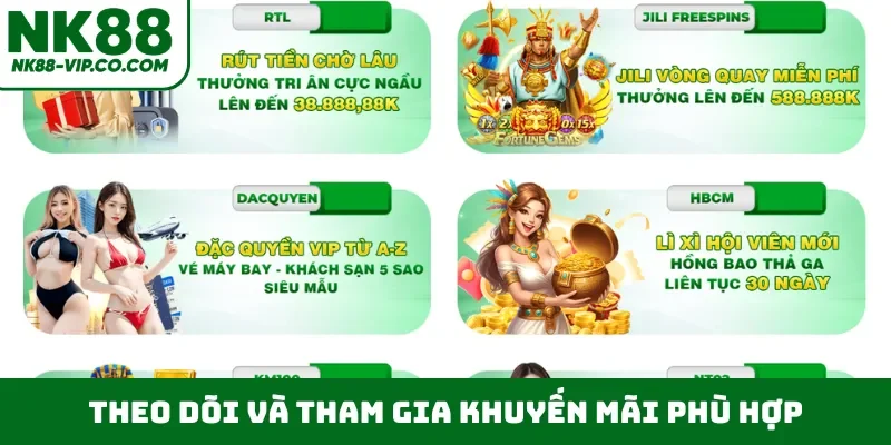 Theo dõi và tham gia khuyến mãi phù hợp