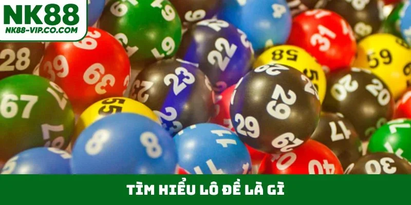 Tìm hiểu lô đề là gì